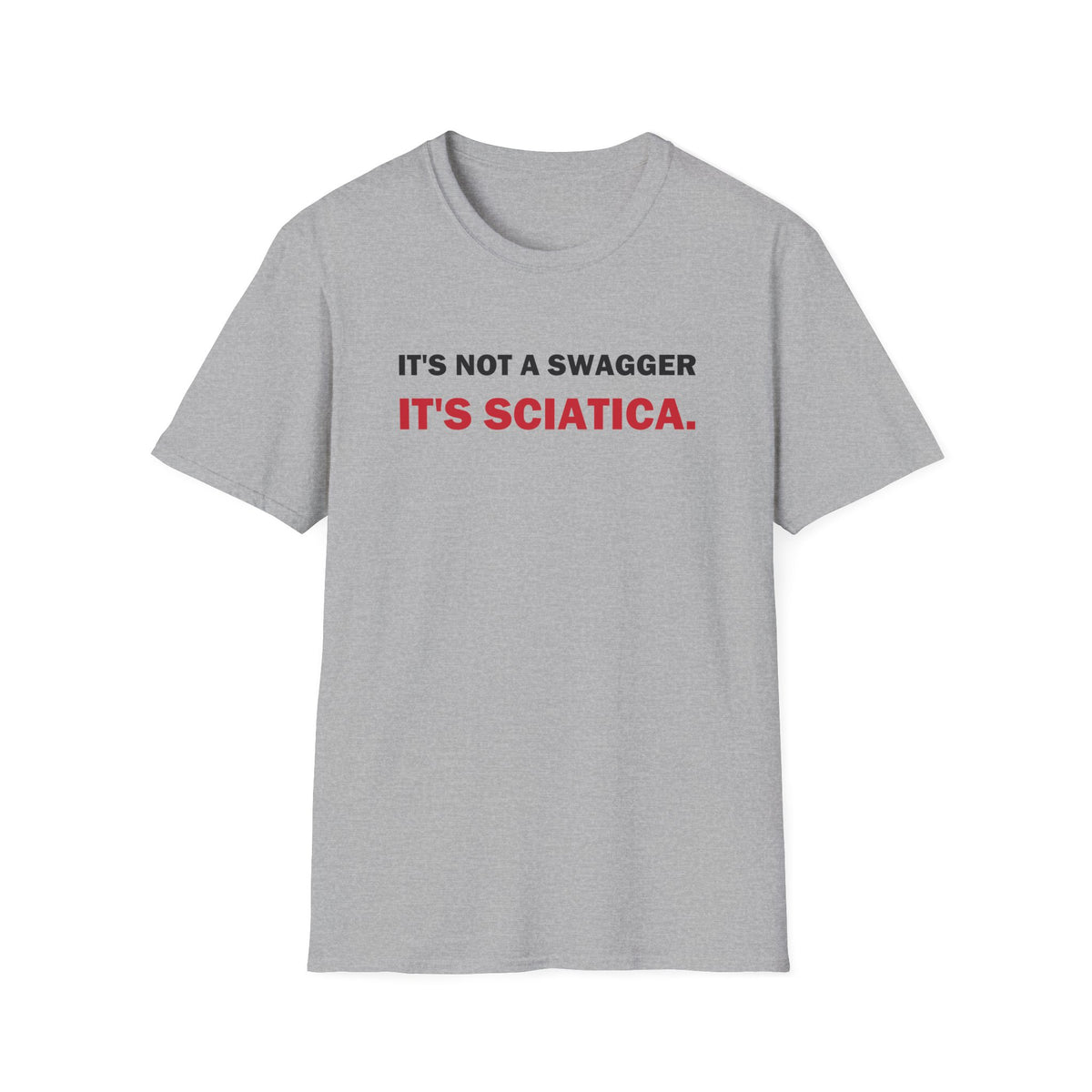 It's Not a Swagger It's Sciatica Funny Back Pain T-Shirt