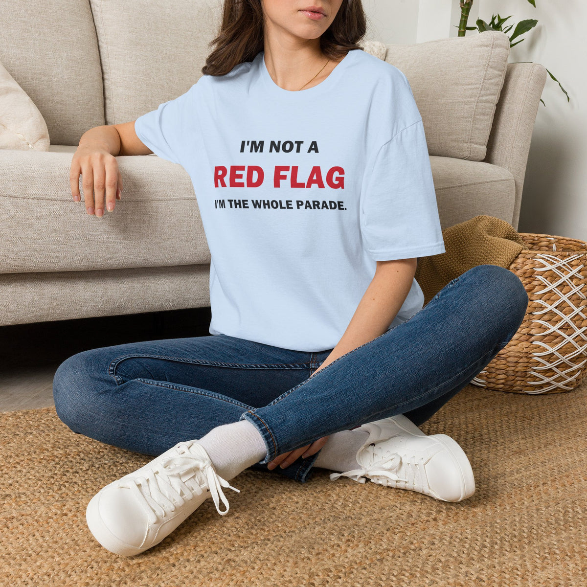 I'm Not a Red Flag I'm the Whole Parade Funny T-Shirt
