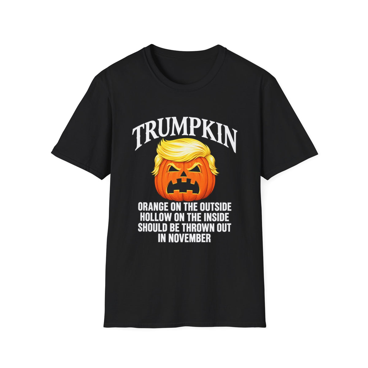 Trumpkin: Orange Outside, Hollow Inside Tee