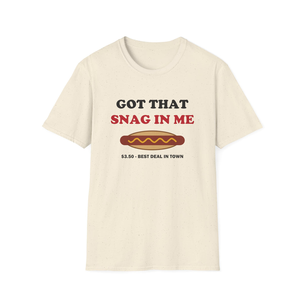 Got That Snag in Me Funny Aussie Sausage Sizzle T-Shirt
