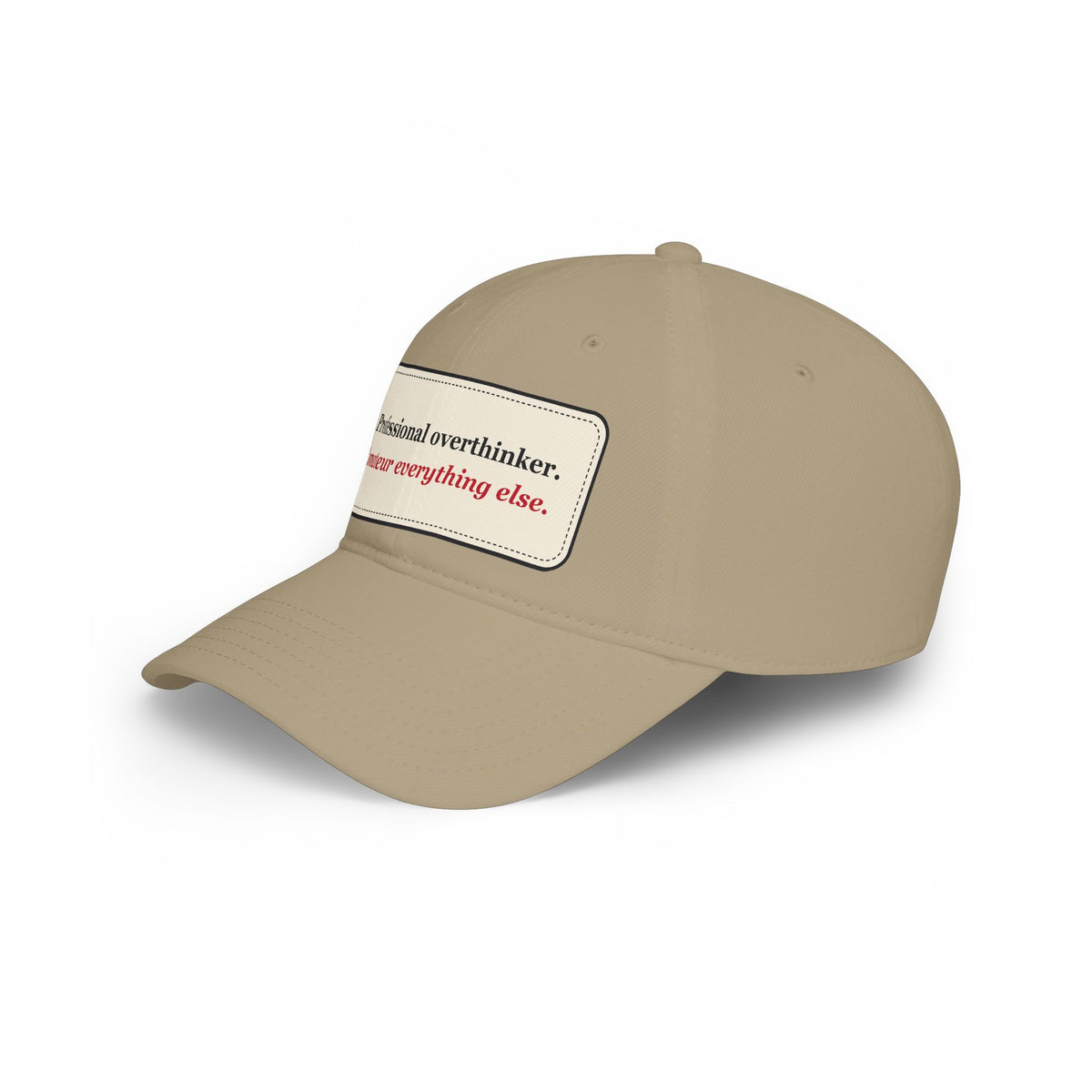 Professional Overthinker Amateur Everything Else Funny Low Profile Cap