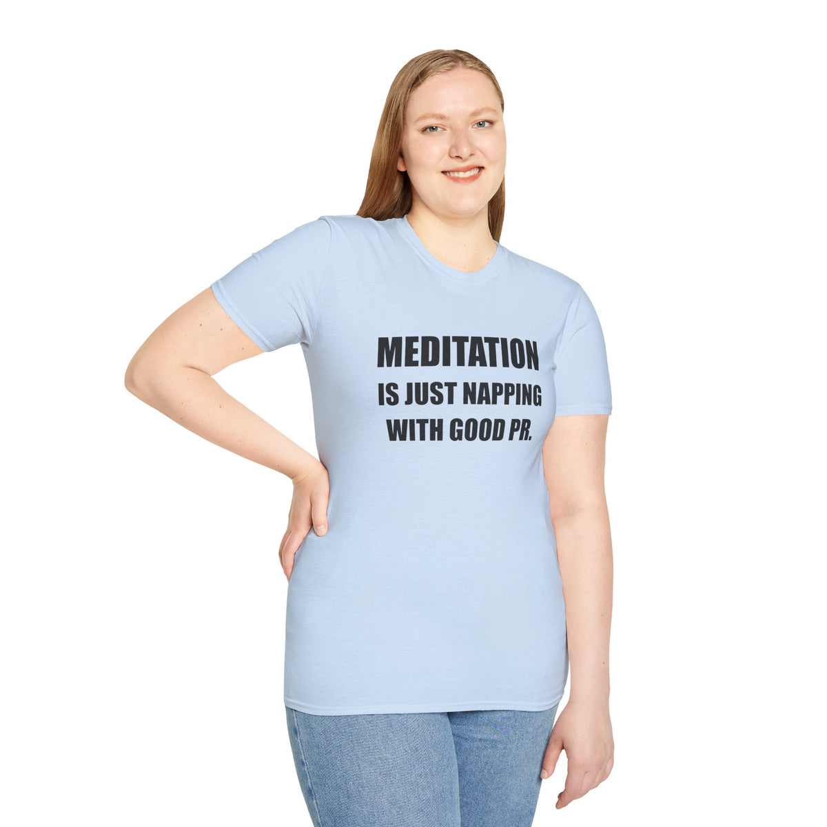 Meditation Is Just Napping With Good PR Funny T-Shirt