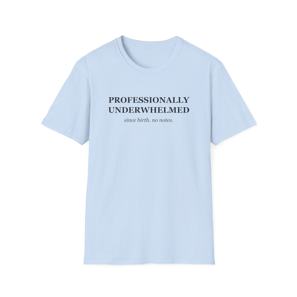 Professionally Underwhelmed Funny Sarcastic T-Shirt
