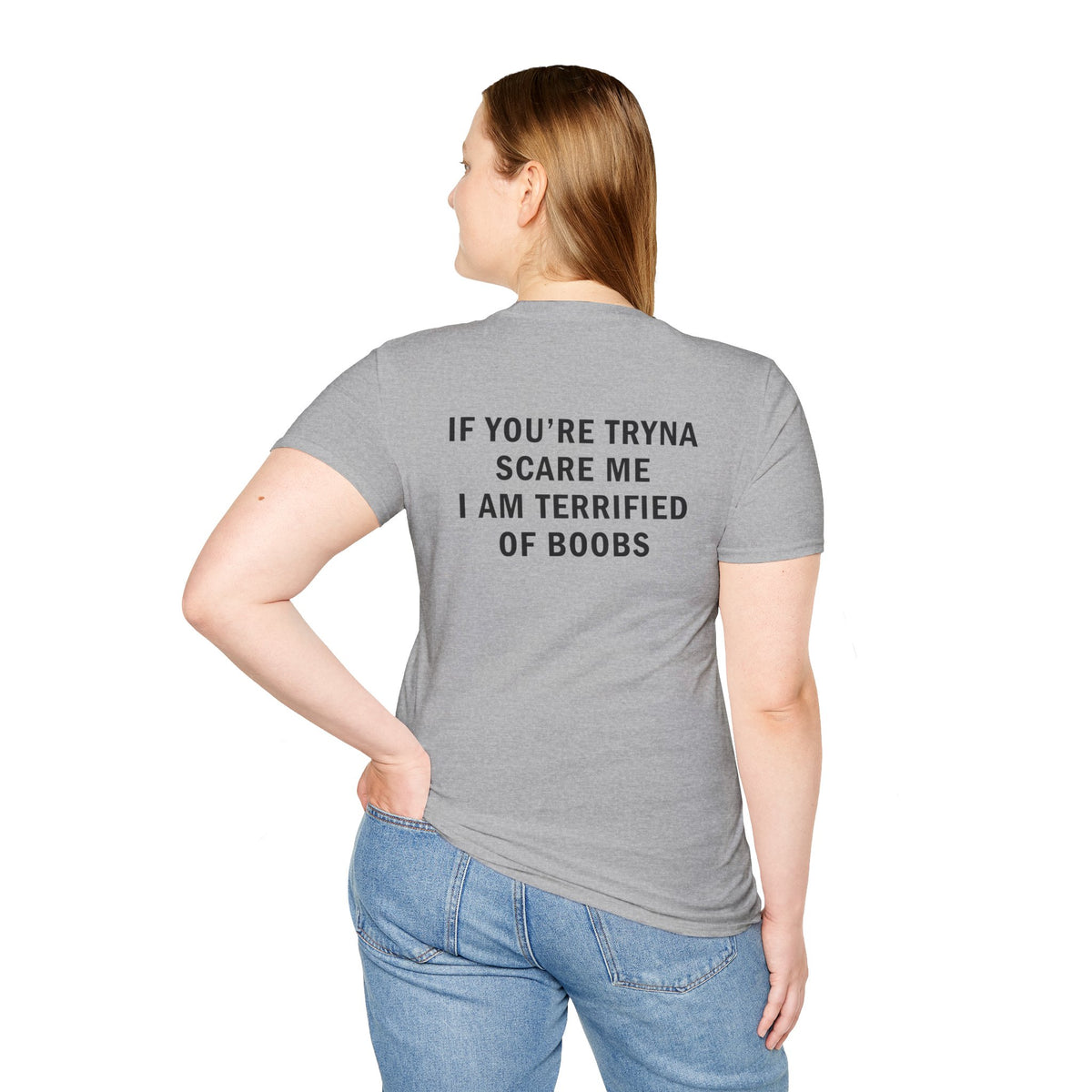 If You're Tryna Scare Me I Am Terrified of Boobs Funny T-Shirt