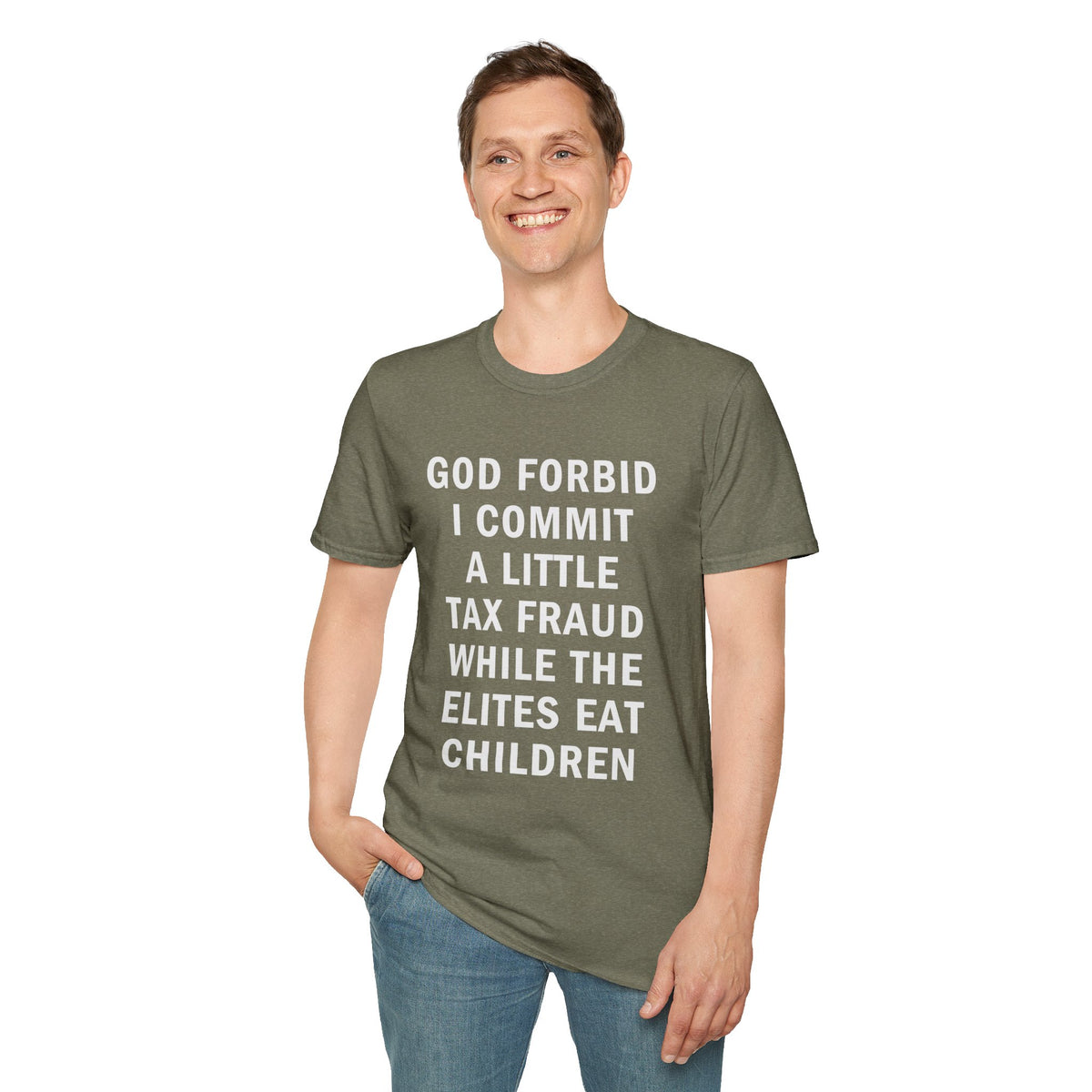 God Forbid I Commit a Little Tax Fraud Funny T-Shirt
