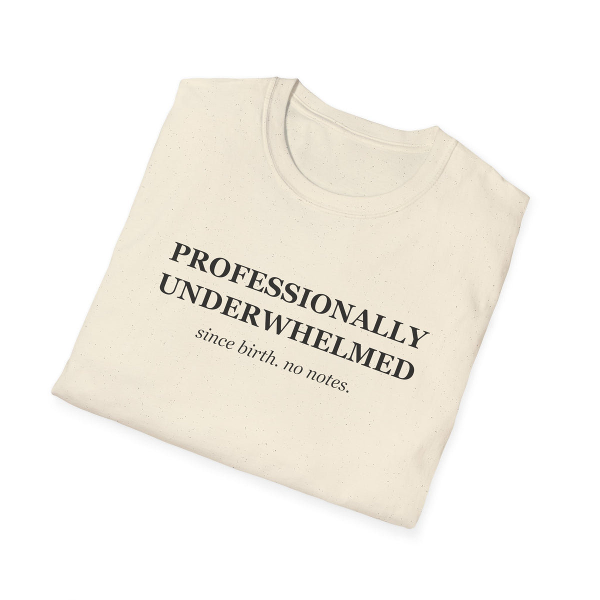 Professionally Underwhelmed Funny Sarcastic T-Shirt