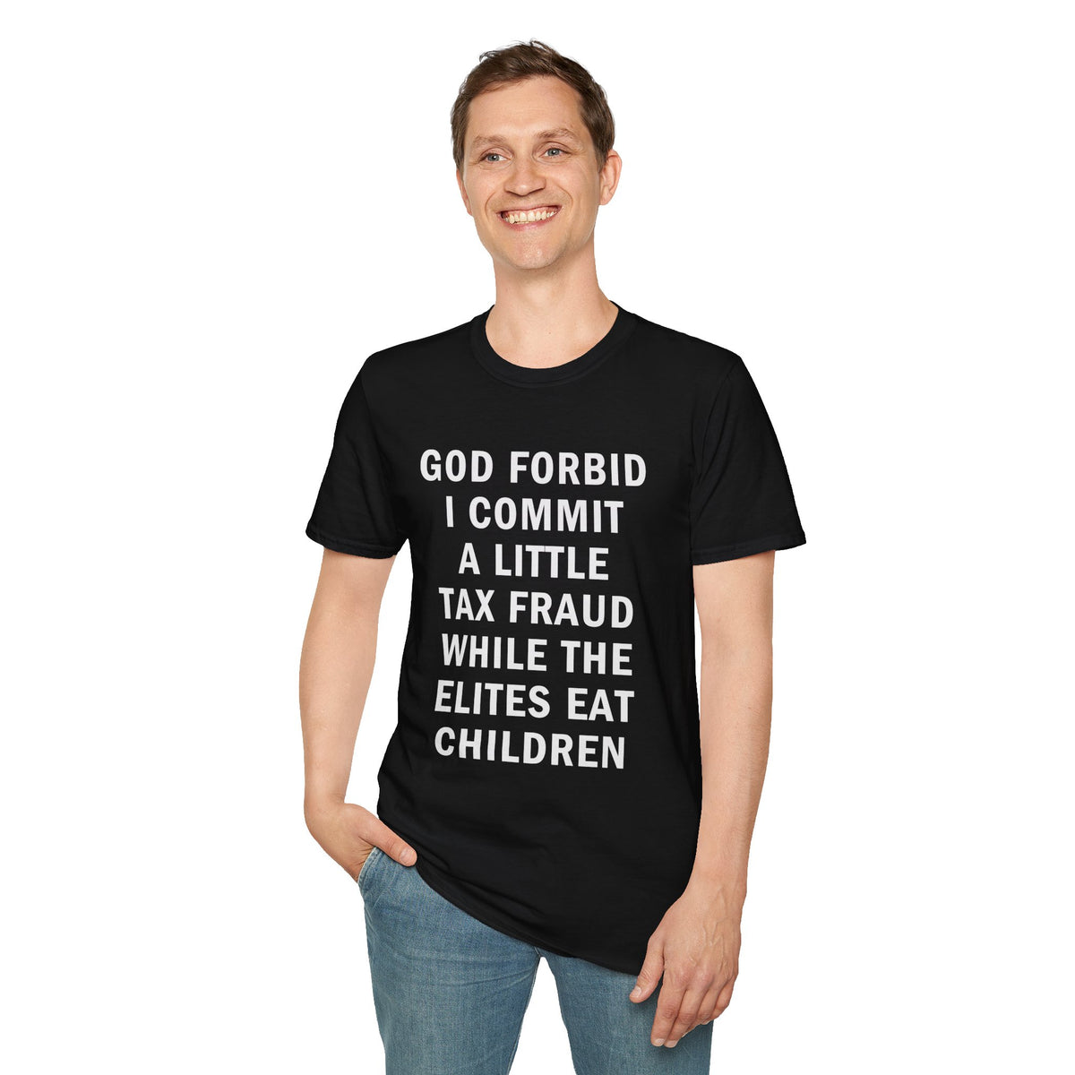 God Forbid I Commit a Little Tax Fraud Funny T-Shirt