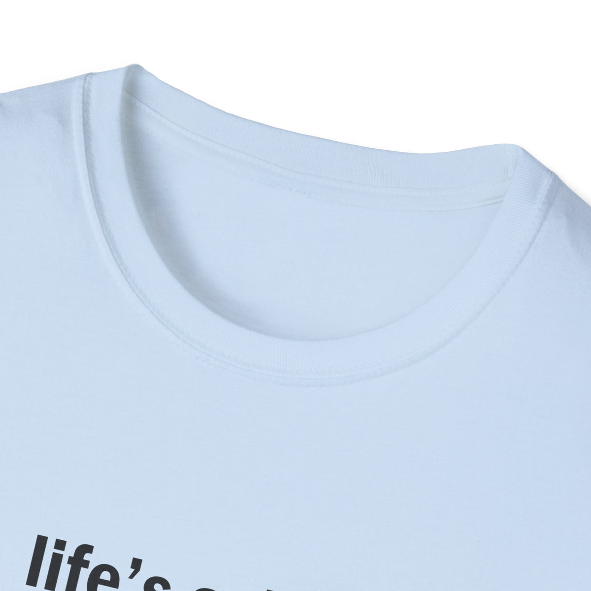 Life's a Dick, It's Never Hard Forever Funny T-Shirt