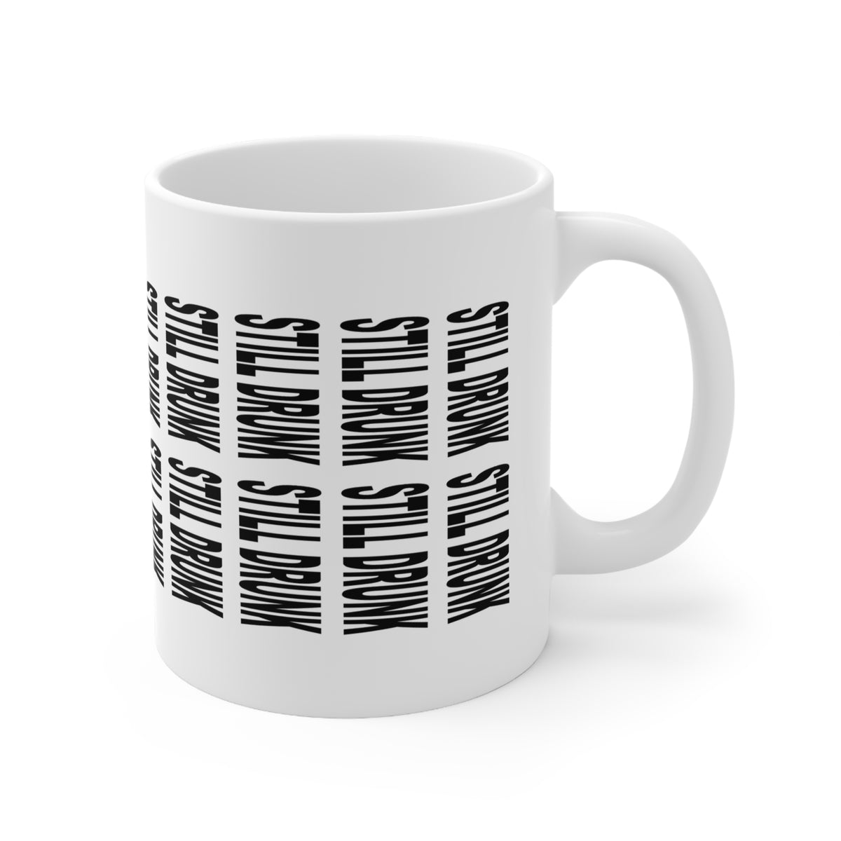 Still Drunk Hidden Message Mug β Funny Secret Text Coffee Mug