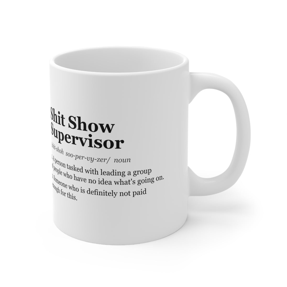 Sh*t Show Supervisor Definition Funny Boss Mug