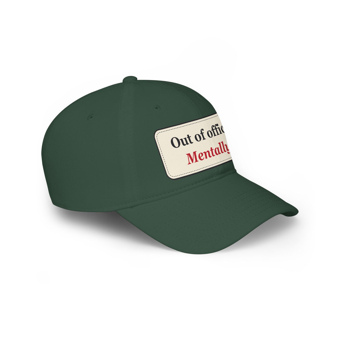Out of Office Mentally Funny Low Profile Cap