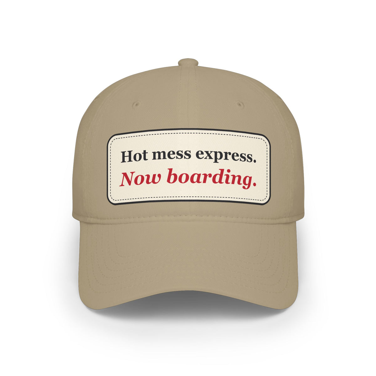 Hot Mess Express Now Boarding Funny Low Profile Cap