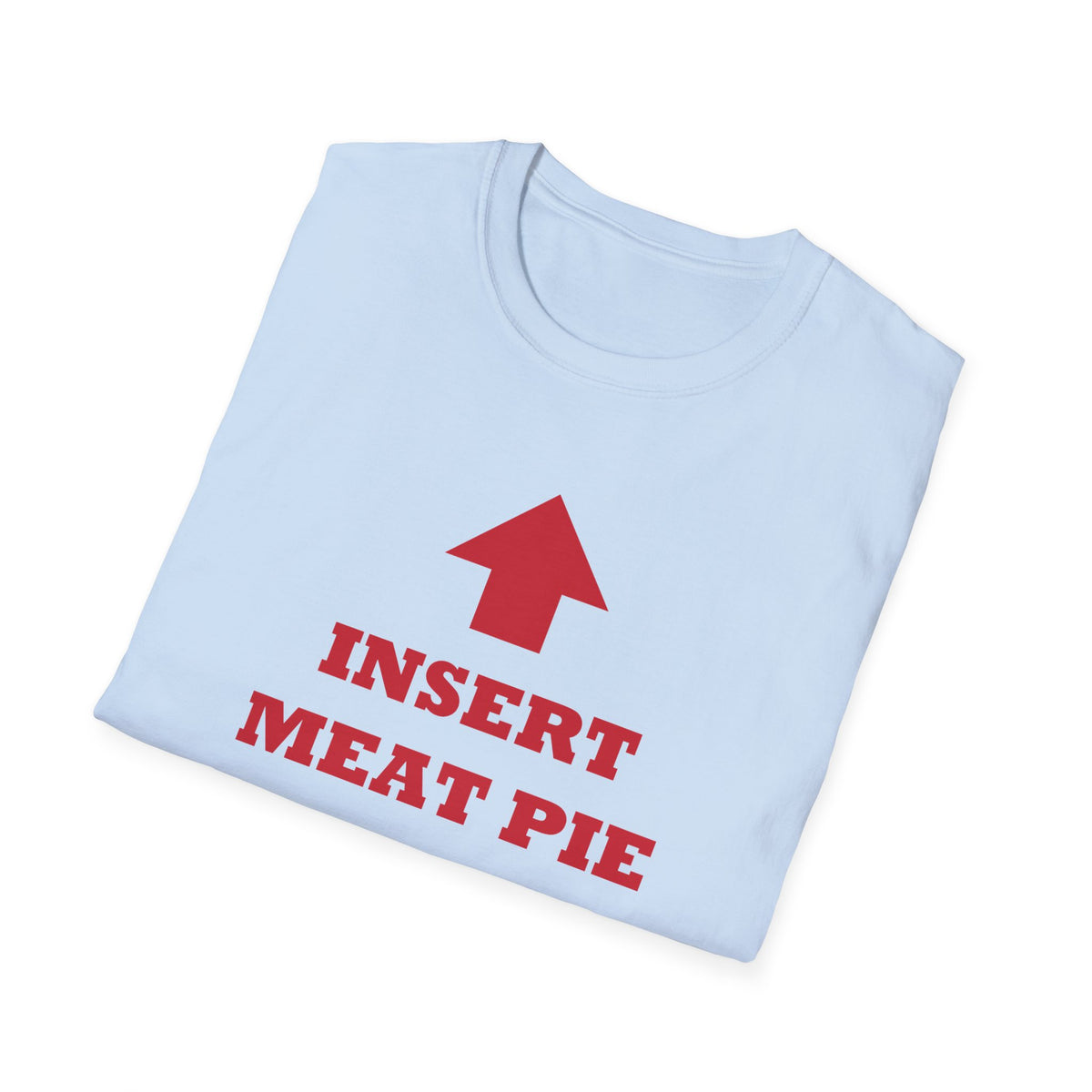 Insert Meat Pie Here Funny Aussie T-Shirt
