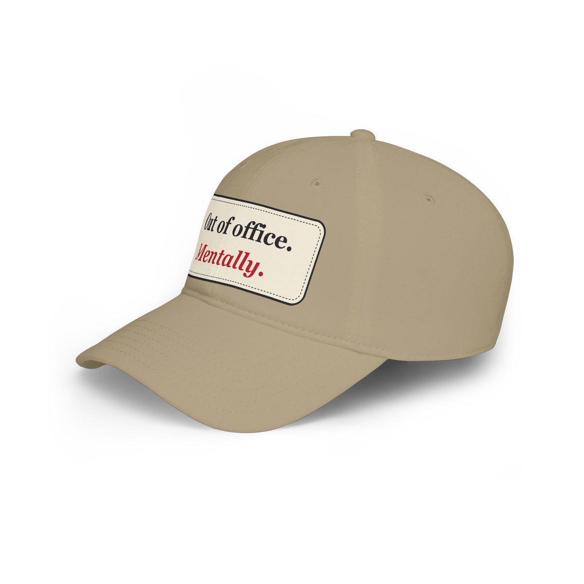 Out of Office Mentally Funny Low Profile Cap