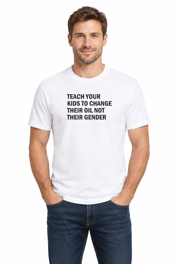 Man wearing the Teach Your Kids to Change Their Oil Not Their Gender funny mechanic t-shirt