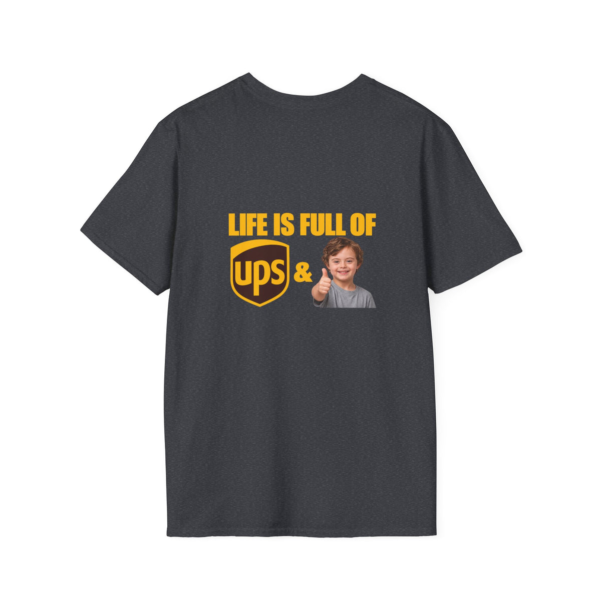 Life Is Full of UPS & Downs Delivery Tee