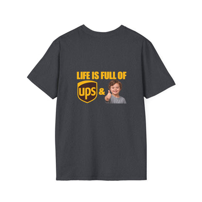 Life Is Full of UPS & Downs Delivery Tee
