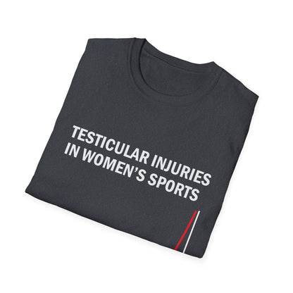 Testicular Injuries in Women's Sports Funny T-Shirt