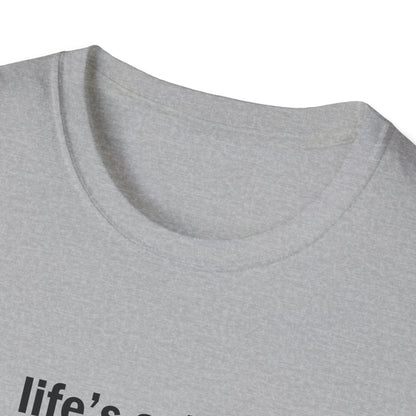 Life's a Dick, It's Never Hard Forever Funny T-Shirt