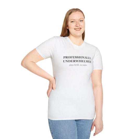 Professionally Underwhelmed Funny Sarcastic T-Shirt