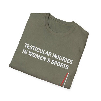 Testicular Injuries in Women's Sports Funny T-Shirt