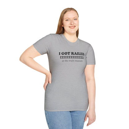 I Got Railed at the Train Museum Funny Train T-Shirt