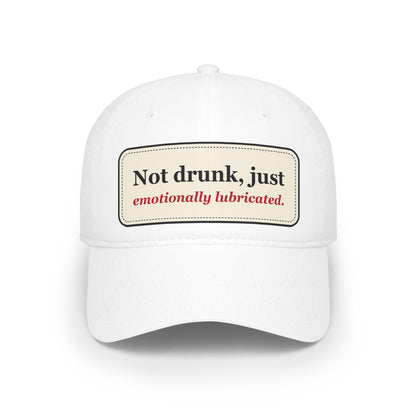 Not Drunk Just Emotionally Lubricated Funny Low Profile Cap