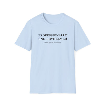 Professionally Underwhelmed Funny Sarcastic T-Shirt