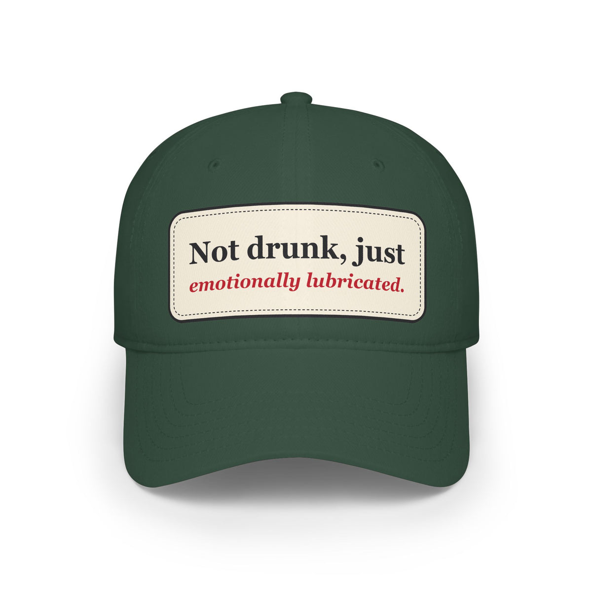 Not Drunk Just Emotionally Lubricated Funny Low Profile Cap