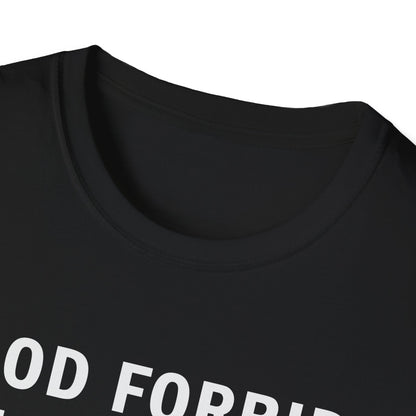 God Forbid I Commit a Little Tax Fraud Funny T-Shirt