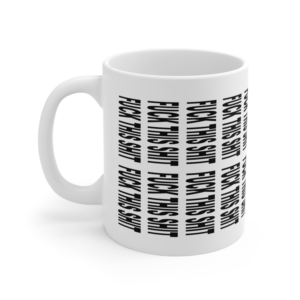 F*ck This Sh*t Hidden Message Mug – Funny Secret Text Coffee Mug