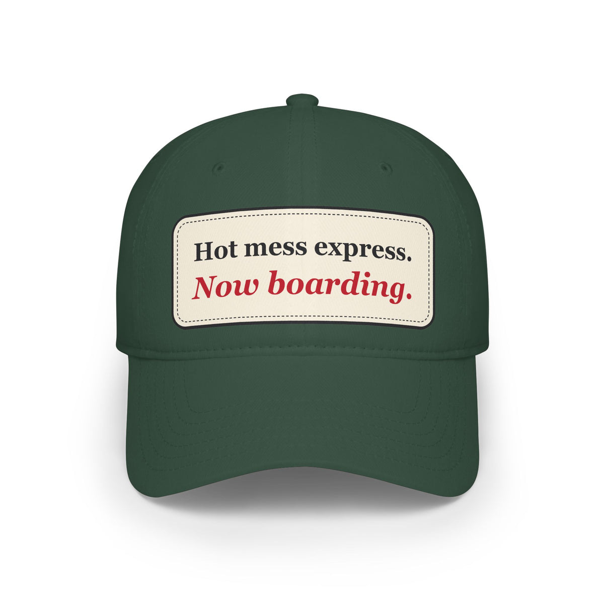 Hot Mess Express Now Boarding Funny Low Profile Cap
