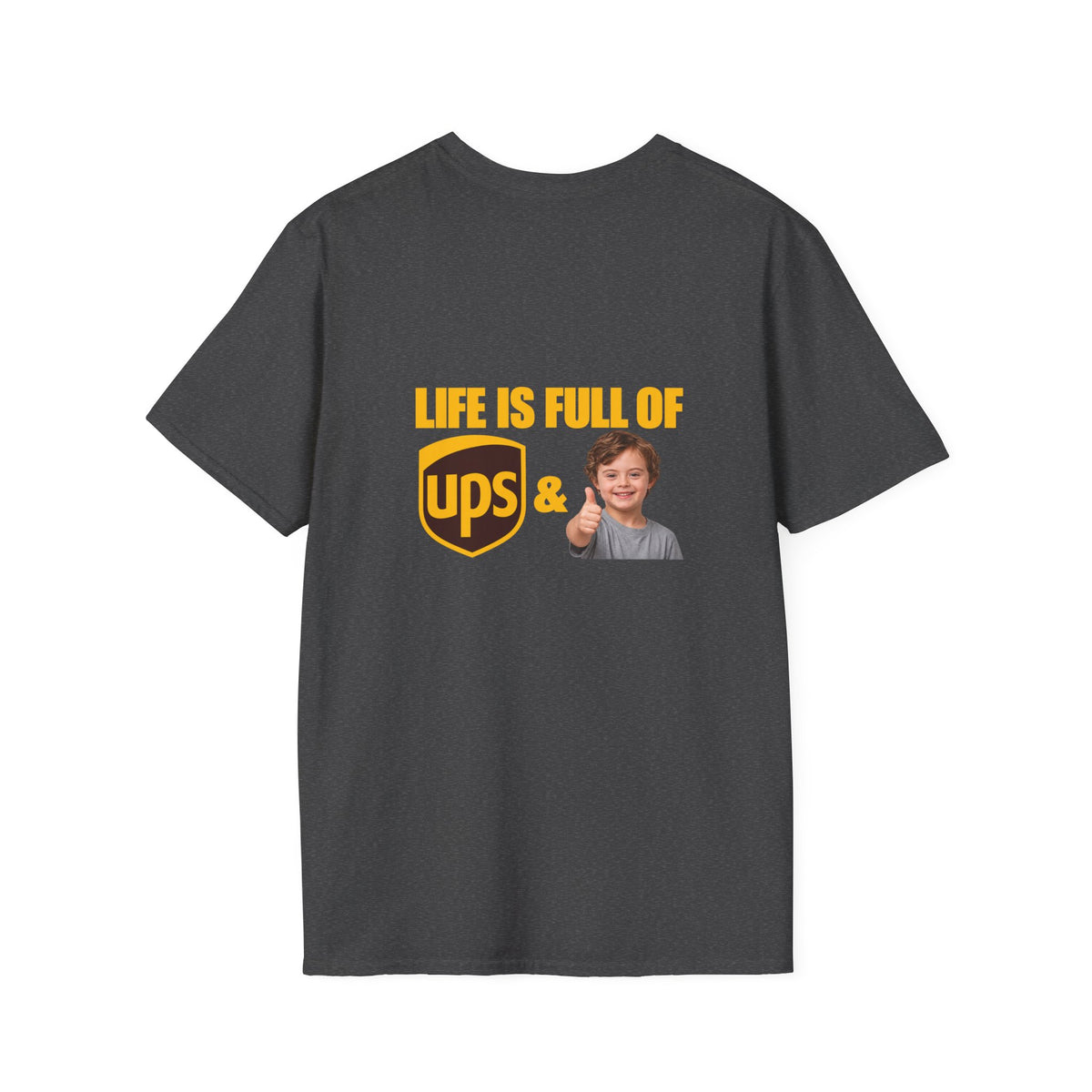 Life Is Full of UPS & Downs Delivery Tee