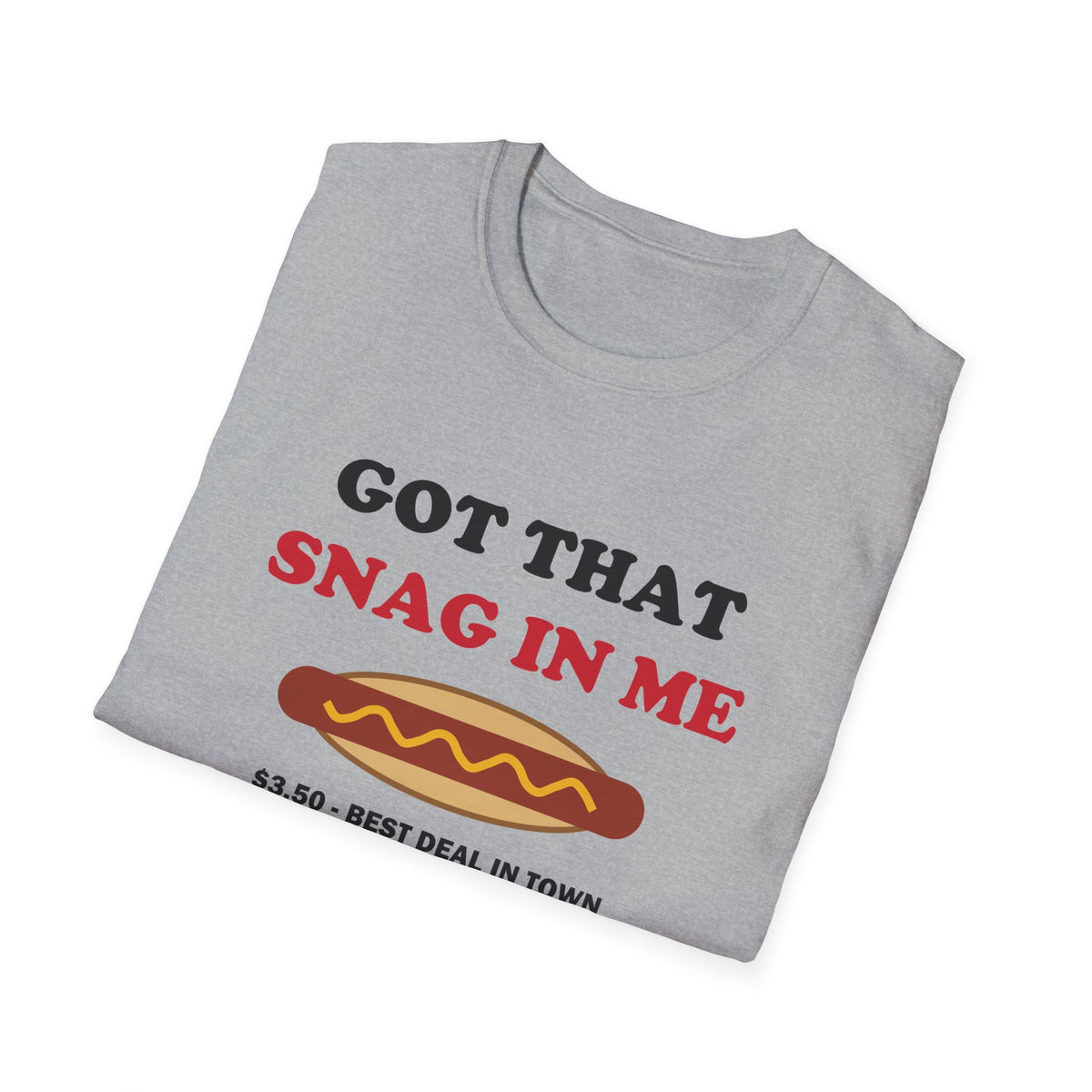 Got That Snag in Me Funny Aussie Sausage Sizzle T-Shirt