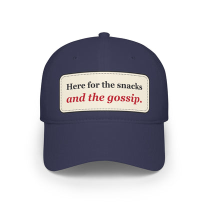 Here for the Snacks and the Gossip Funny Low Profile Cap