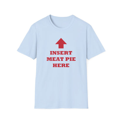 Insert Meat Pie Here Funny Aussie T-Shirt