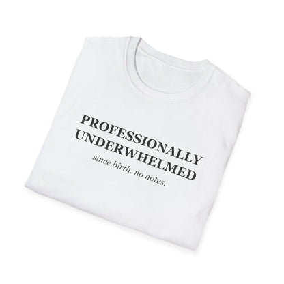 Professionally Underwhelmed Funny Sarcastic T-Shirt