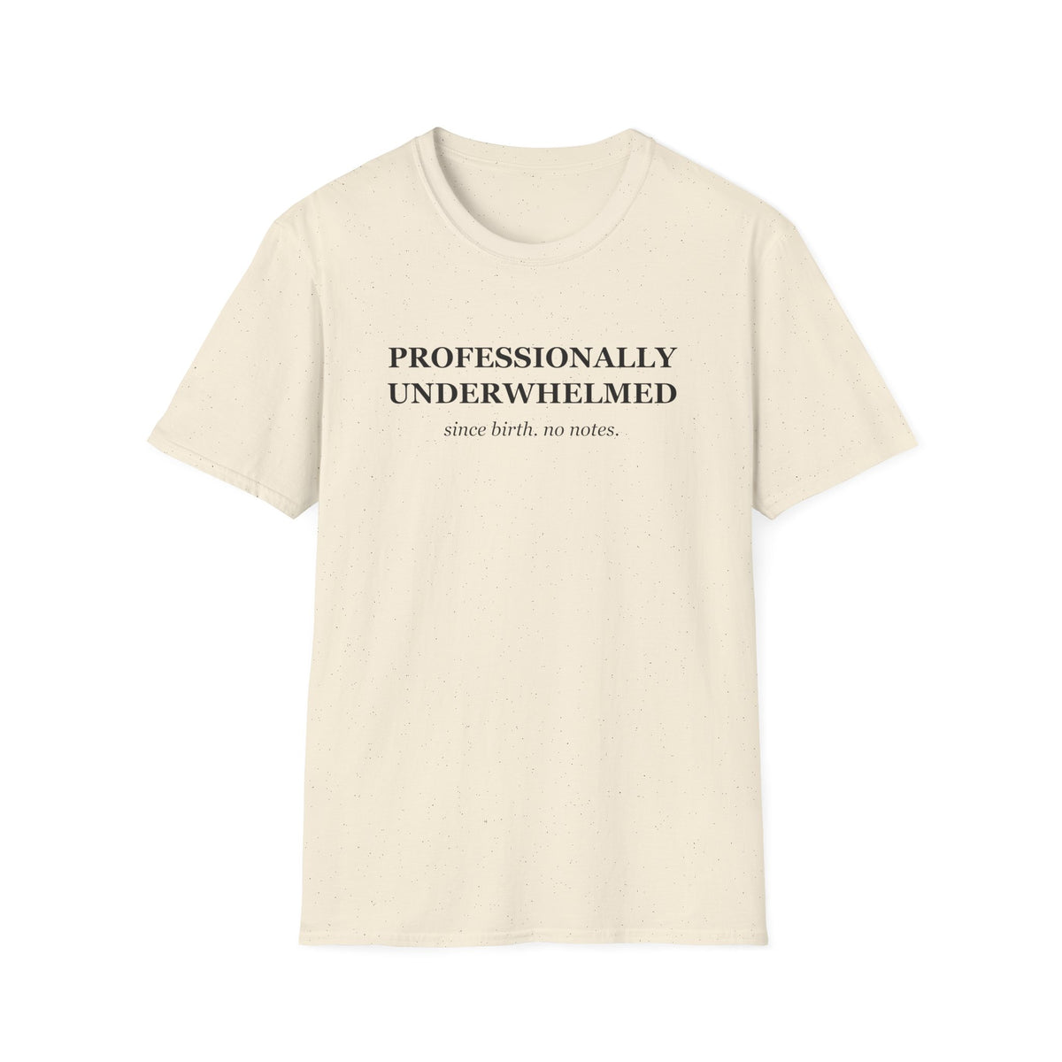 Professionally Underwhelmed Funny Sarcastic T-Shirt