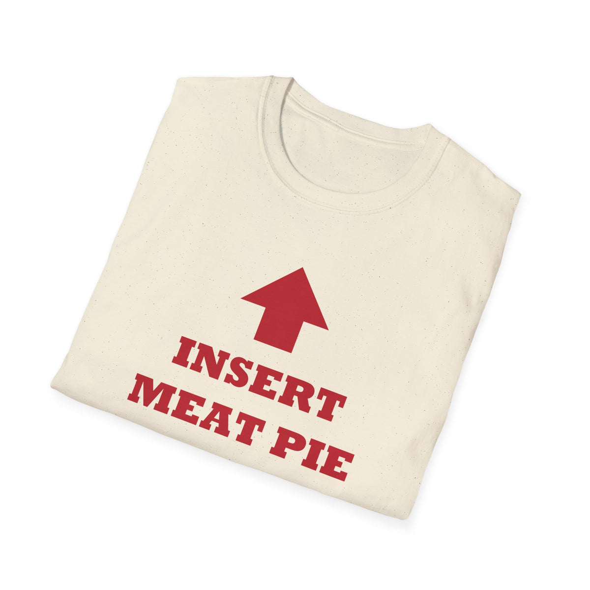 Insert Meat Pie Here Funny Aussie T-Shirt