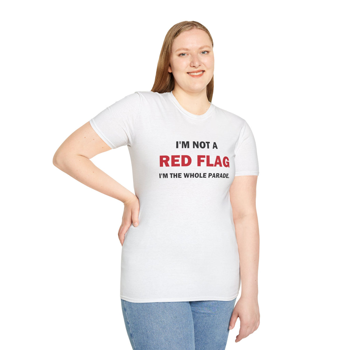I'm Not a Red Flag I'm the Whole Parade Funny T-Shirt