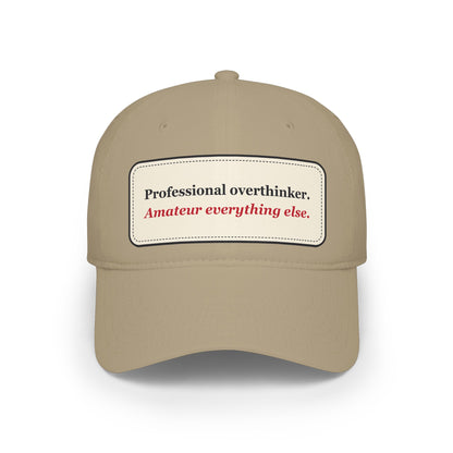 Professional Overthinker Amateur Everything Else Funny Low Profile Cap