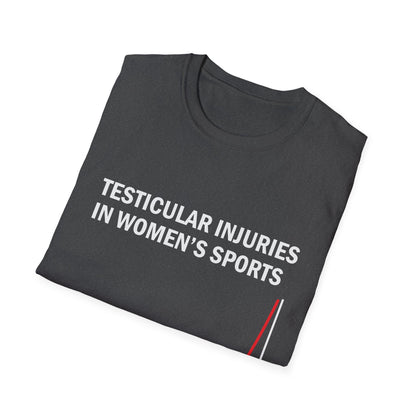 Testicular Injuries in Women's Sports Funny T-Shirt