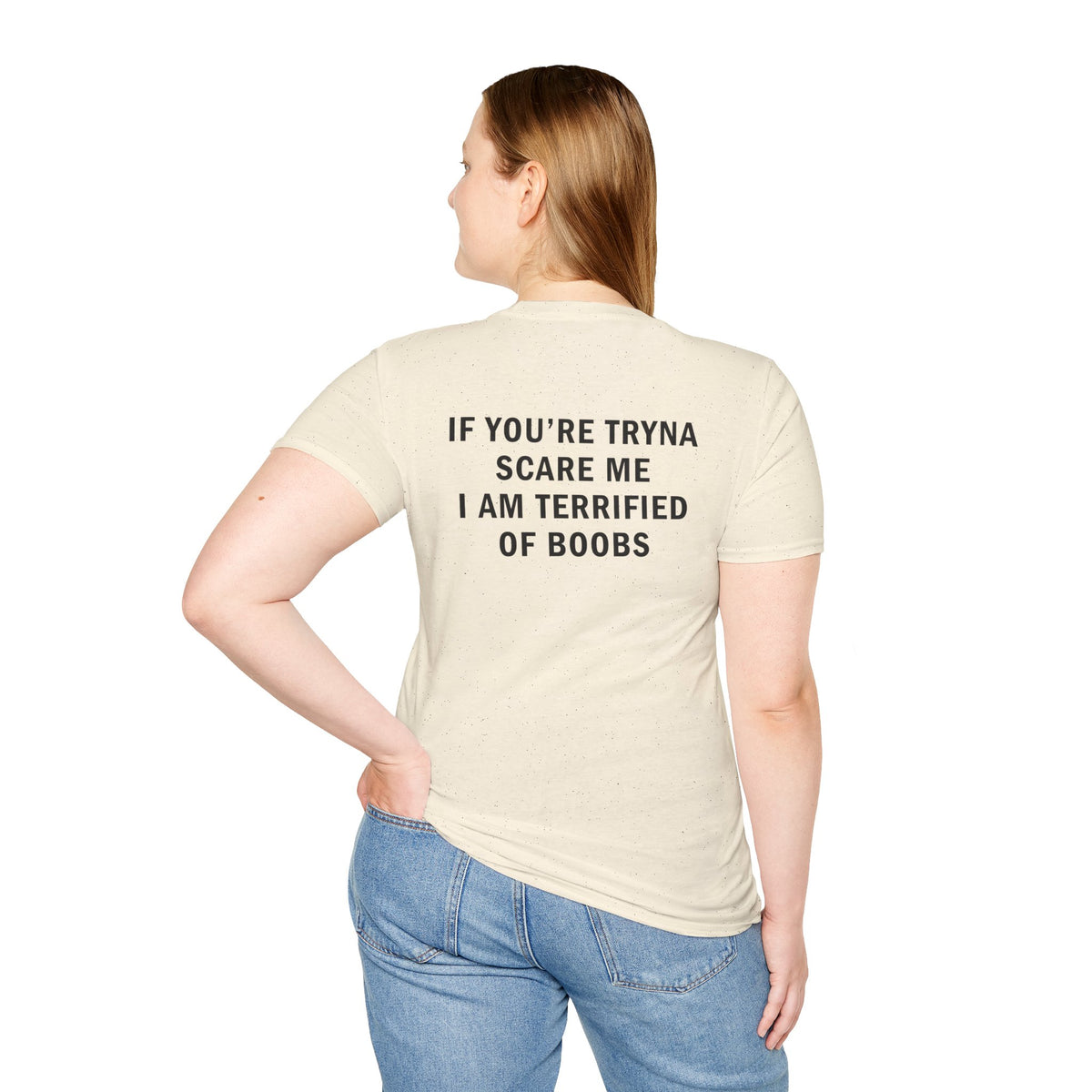 If You're Tryna Scare Me I Am Terrified of Boobs Funny T-Shirt