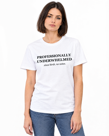 Professionally Underwhelmed Funny Sarcastic T-Shirt