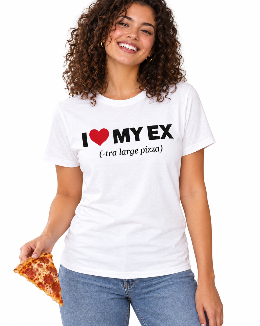 I Love My Ex-tra Large Pizza Funny Breakup T-Shirt