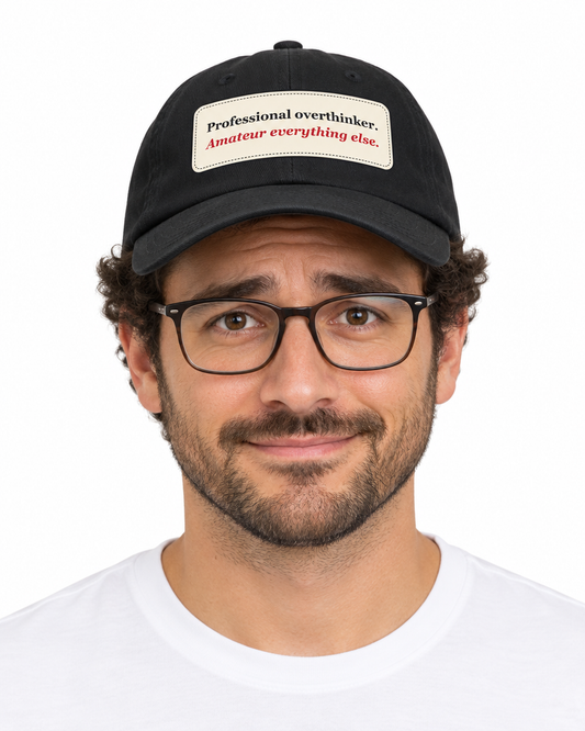 Professional Overthinker Amateur Everything Else Funny Low Profile Cap