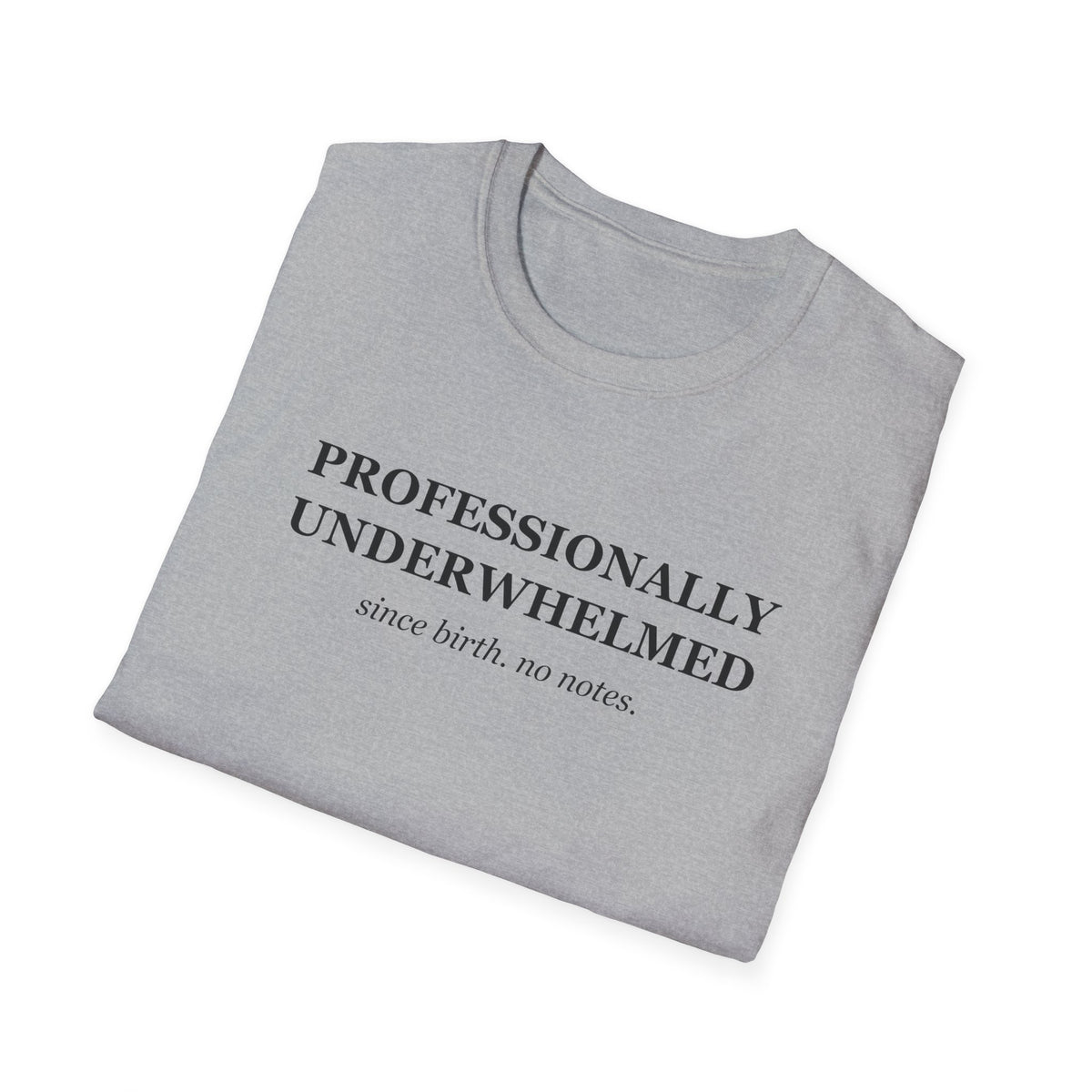 Professionally Underwhelmed Funny Sarcastic T-Shirt