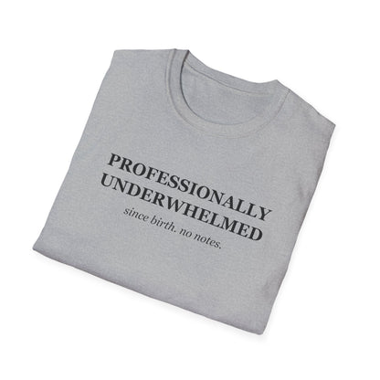 Professionally Underwhelmed Funny Sarcastic T-Shirt