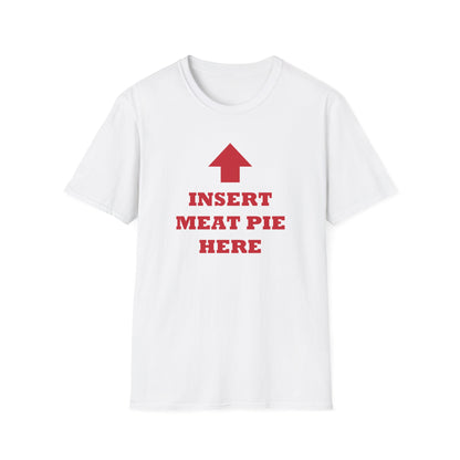 Insert Meat Pie Here Funny Aussie T-Shirt