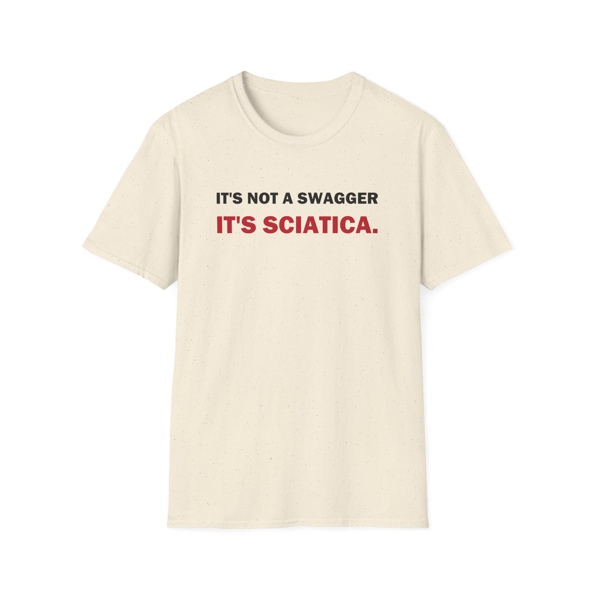 It's Not a Swagger It's Sciatica Funny Back Pain T-Shirt